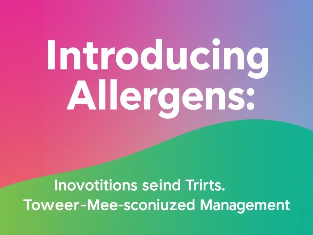     Introducing Allergens: A Safe and Modern Approach. Innovaciones y tendencias: hacia un manejo más personalizado